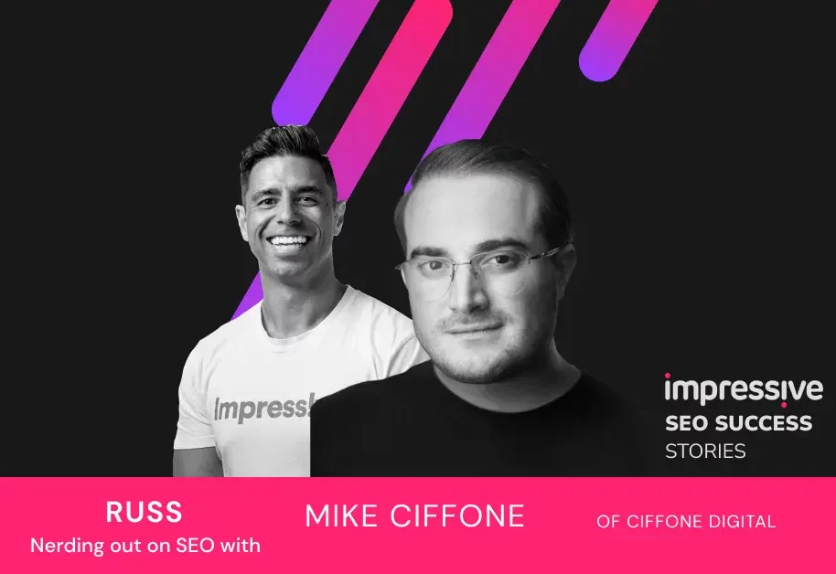 EPISODE 33: SEO SUCCESS STORIES WITH MIKE CIFFONE OF CIFFONE DIGITAL